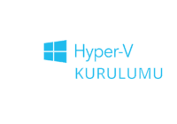 Hyper-V Kurulum